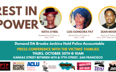 Media Advisory: Keita O’Neil, Luis Gongora Pat, and Sean Moore’s Families Call on SF DA Jenkins to Stop Delaying Cases, Prosecute SFPD Officers Who Killed Their Loved Ones