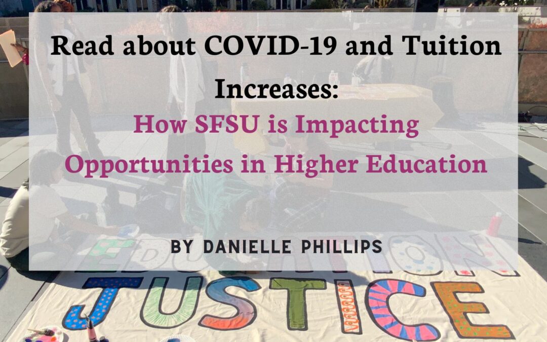 COVID-19 and Tuition Increases: How SFSU is Impacting Opportunities in Higher Education