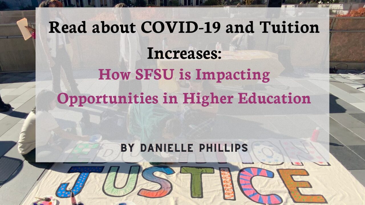 COVID19 and Tuition Increases How SFSU is Impacting Opportunities in